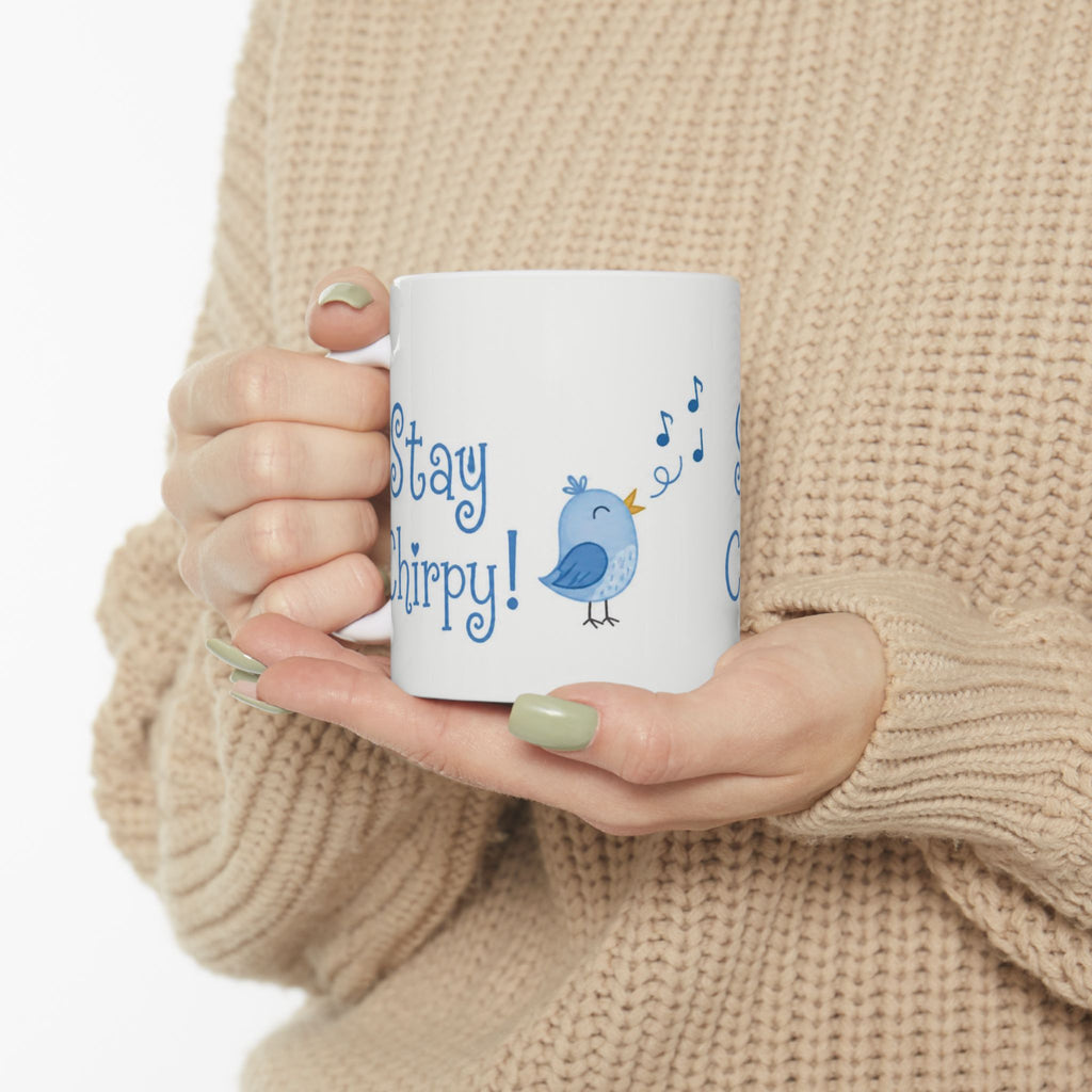 Stay Chirpy Ceramic Mug — Cute Blue Songbird Coffee Tea Cup (11oz, 15oz)