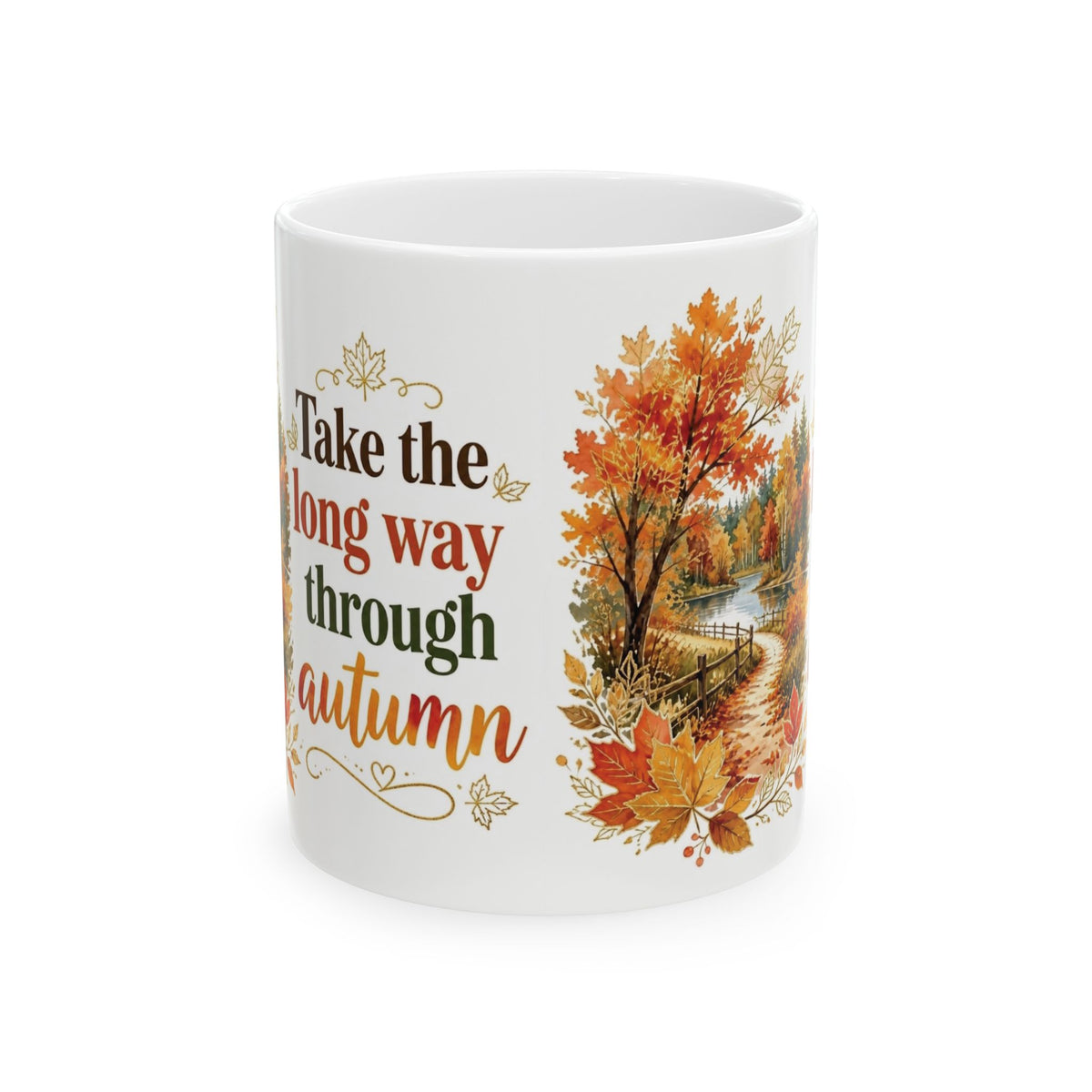 Dishwasher-safe mug with “Take the Long Way Through Autumn” design
