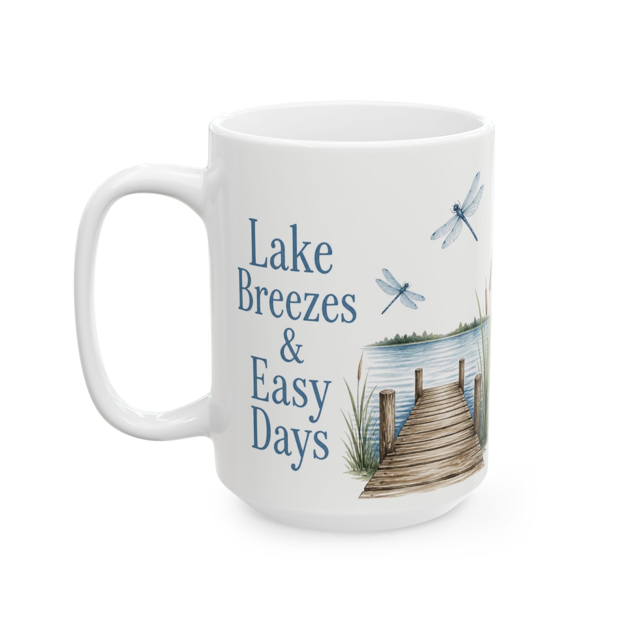 Lake Breezes & Easy Days Ceramic Mug — Lakeside Dock Scene Coffee Cup (11oz/15oz)