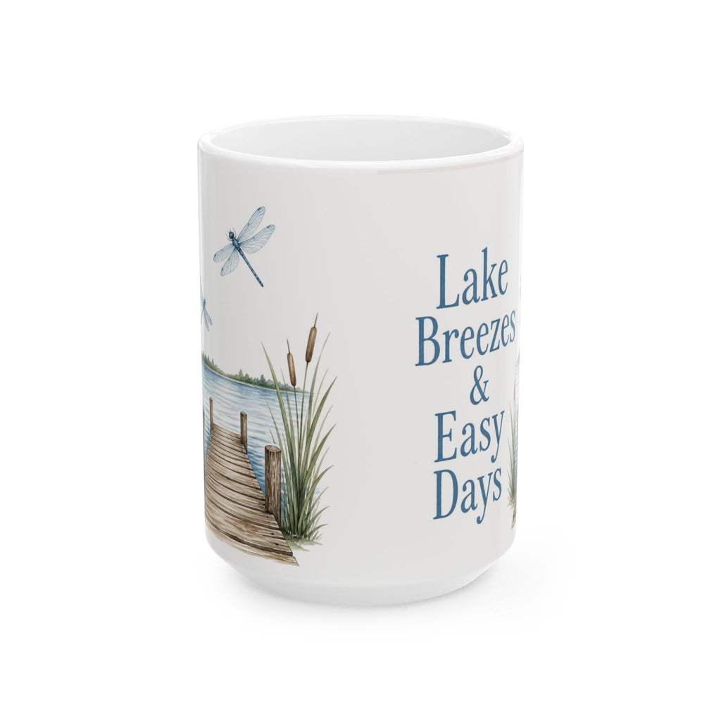 Lake Breezes & Easy Days Ceramic Mug — Lakeside Dock Scene Coffee Cup (11oz/15oz)