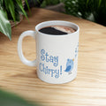 Stay Chirpy Ceramic Mug — Cute Blue Songbird Coffee Tea Cup (11oz, 15oz)