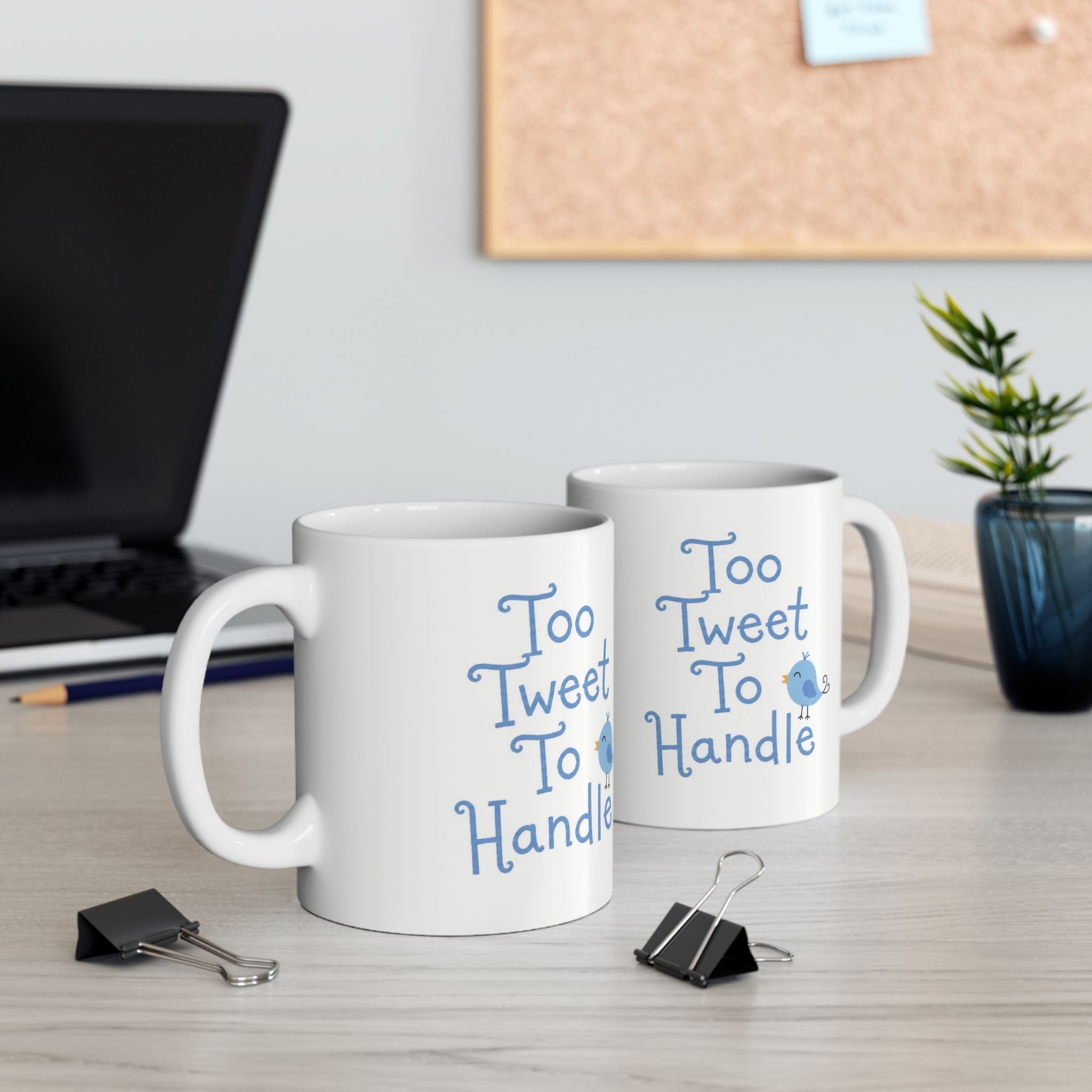 Too Tweet To Handle Ceramic Mug — Blue Bird Coffee & Tea Cup (11oz, 15oz)